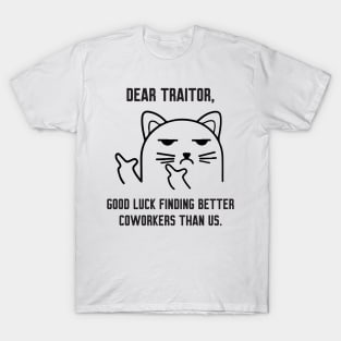 Dear Traitor T-Shirt